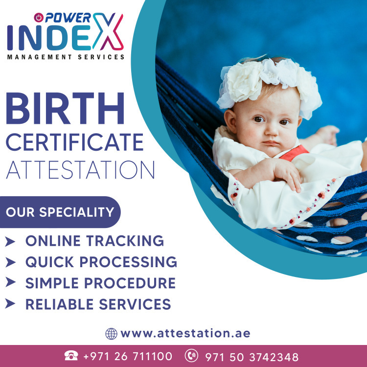 The Importance of Attesting Birth Certificate in Abu Dhabi